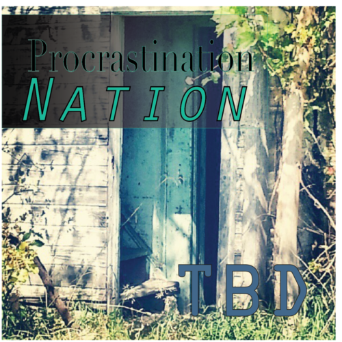 Album Art 2 - TBD by Procrastination Nation